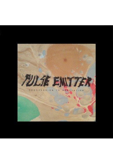 PULSE EMITTER "progression to desolation" LP 